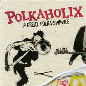 Polkaholix - The Great Polka Swindle