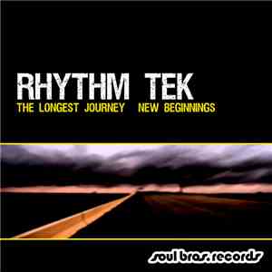 Rhythm Tek - The Longest Journey / New Beginnings
