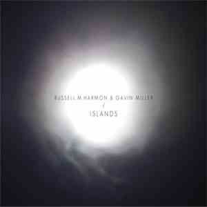 Russell Harmon, Gavin Miller - Islands