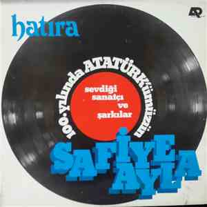 Safiye Ayla - 100. Yılında Atatürk'ümüzün Sevdiği Sanatçı ve Şarkılar
