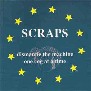 Scraps - Dismantle The Machine One Cog At A Time