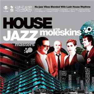 The Moleskins - House Jazz Masters