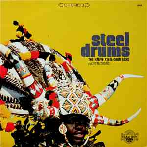 The Native Steel Drum Band - Steel Drums (A Live Recording)