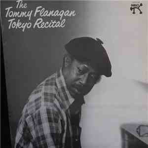Tommy Flanagan Trio - The Tommy Flanagan Tokyo Recital