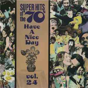 Various - Super Hits Of The '70s - Have A Nice Day, Vol. 24