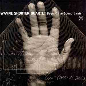 Wayne Shorter Quartet - Beyond The Sound Barrier
