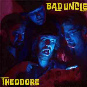 Bad Uncle - Theodore