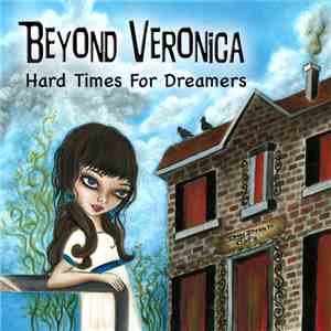 Beyond Veronica - Hard Times For Dreamers