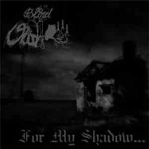 Blind Owl - For My Shadow...