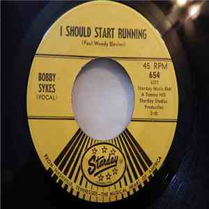 Bobby Sykes - I Should Start Running / Good Girl Bad