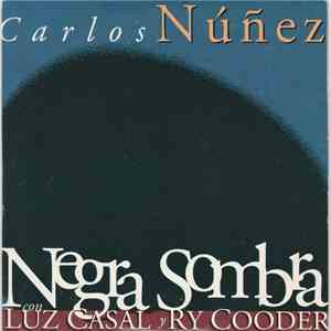 Carlos Núñez, Luz Casal, Ry Cooder - Negra Sombra