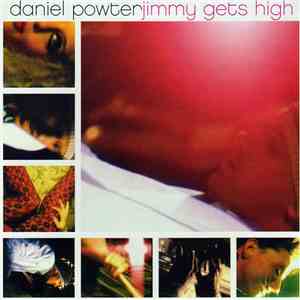 Daniel Powter - Jimmy Gets High