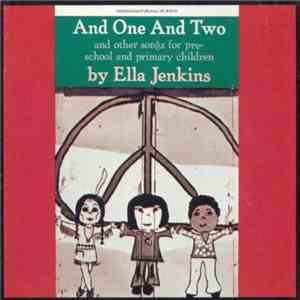 Ella Jenkins - And One And Two And Other Songs For Pre-School And Primary C ...