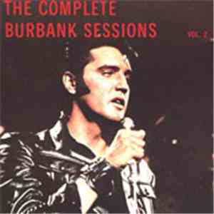 Elvis Presley - The Complete Burbank Sessions Vol. 2