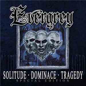 Evergrey - Solitude + Dominance + Tragedy