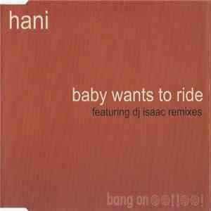 Hani - Baby Wants To Ride