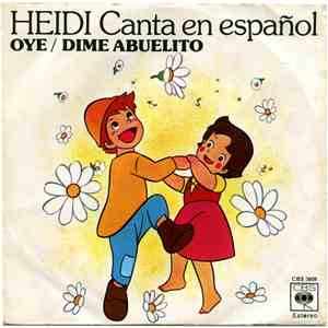 Heidi - Canta En Español: Oye / Dime Abuelito