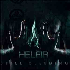 Helfir - Still Bleeding