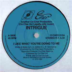 Intrigue  - I Like What You're Doing To Me
