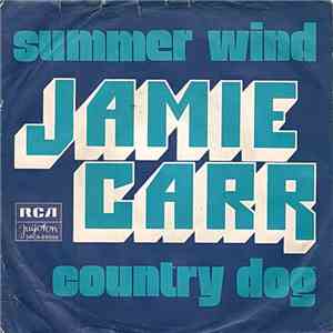 Jamie Carr - Summer Wind / Country Dog