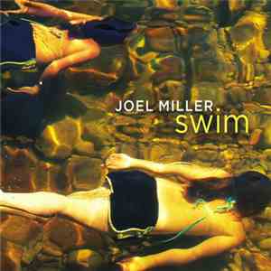 Joel Miller  - Swim