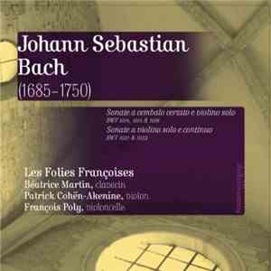 Johann Sebastian Bach - Les Folies Françoises, Béatrice Martin , Patrick Co ...
