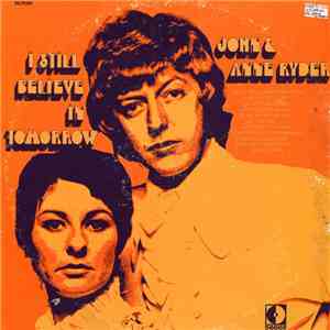 John & Anne Ryder - I Still Believe In Tomorrow