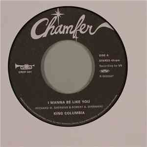 King Columbia - I Wanna Be Like You / Jump For Joy