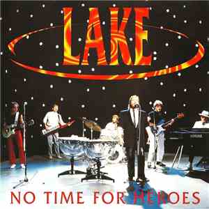 Lake - No Time For Heroes