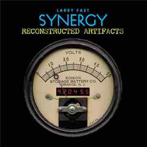 Larry Fast, Synergy  - Reconstructed Artifacts