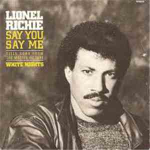 Lionel Richie - Say You, Say Me