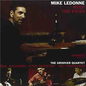 Mike LeDonne, The Groover Quartet - Keep The Faith