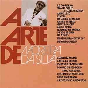 Moreira Da Silva - A Arte De Moreira Da Silva