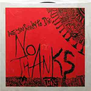 No Thanks - Are You Ready To Die