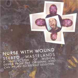 Nurse With Wound - Stereo Wastelands