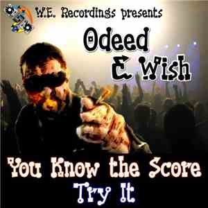 Odeed & Wish - You Know The Score / Try It
