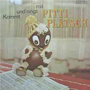 Pitti Platsch - Kommt Und Singt Mit Pitti Platsch