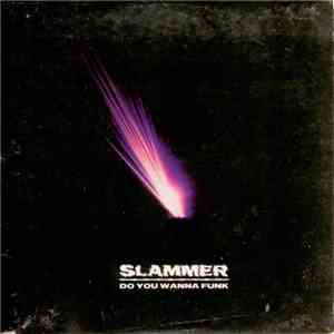 Slammer - Do You Wanna Funk