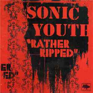 Sonic Youth - Rather Ripped