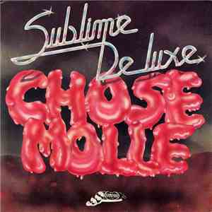 Sublime De Luxe - Chose Molle