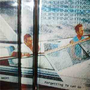 Supernightmoves - Forgetting To Let Go