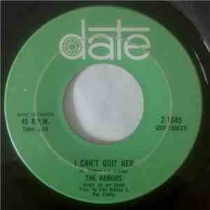 The Arbors - I Can't Quit Her