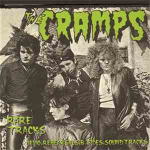 The Cramps - Rare Tracks (Demos, Rehearsals, B Sides, Soundtracks)