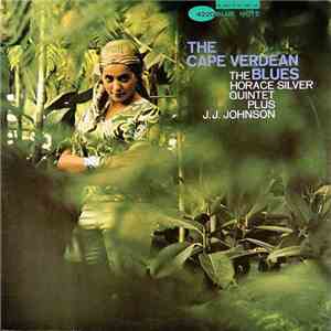 The Horace Silver Quintet Plus J.J. Johnson - The Cape Verdean Blues