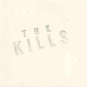 The Kills - Fried My Little Brains