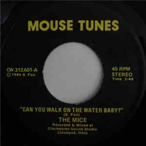 The Mice - Can You Walk On The Water Baby?