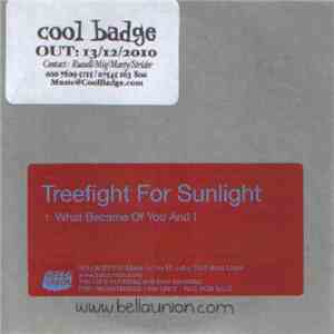 Treefight For Sunlight - What Became Of You And I?