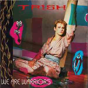 Trish - We Are The Warriors