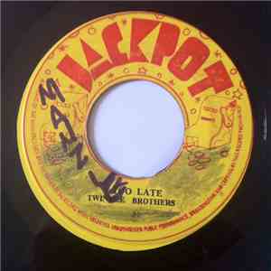 Twinkle Brothers / Dennis Alcapone & John Holt - Too Late / Stick Together