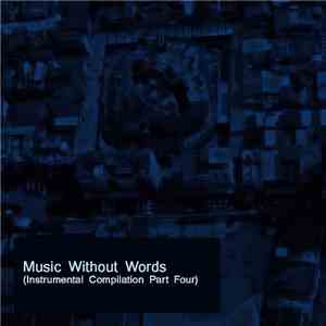 Various - Music Without Words (Instrumental Compilation Part Four)